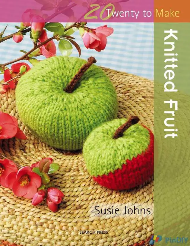 20 To Make Knitted Fruit By Susie Johns Knitting And Crochet