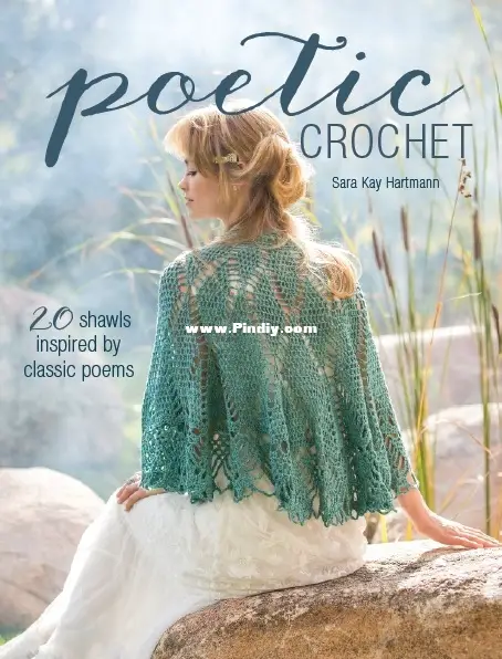 Poetic Crochet - 20 Shawls Inspired By Classic Poems - Sara Kay ...