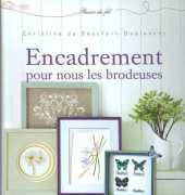 Christine de Beaufort-Dublanchy - Encadrament pour nous les brodeuses