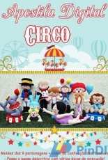 Atelie Entre Linhas e Retalhos Apostila Digital Circo - Felt Pattern- Portuquese