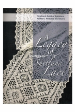 A Legacy of Shetland Lace - Shetland Guild of Spinners - 2013