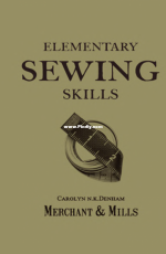 Elementary Sewing Skills - Carolyn N.K. Denham