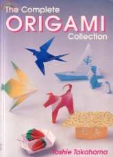 The Complete Origami Collection by Toshie Takahama