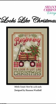Shannon Christine Designs - Looks Like Christmas by Shannon Wasilieff