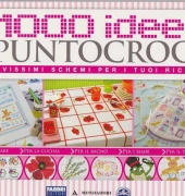 1000 Idee a Punto Croce  N°17 - 2011 Italian