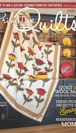 Primitive Quilts and Projects - Spring 2021