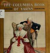 The Columbia Book of Yarns by Anna Schumacker