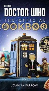 Joanna Farrow - Doctor Who: The Official Cookbook