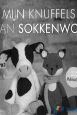 Kristel Droog- My Stuffed Toys - Mijn Knuffels van Sokkenwol - Dutch