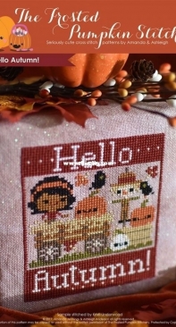 The Frosted Pumpkin Stitchery - Hello Autumn!