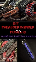 DIY Paracord Inspired Projects: Guide for Survival and Fun - Clarkson Morris - 2021