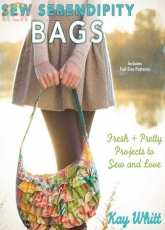 Sew Serendipity Bags by Kay Whitt