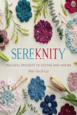 SereKNITy: Peaceful Projects to Soothe and Inspire by Nikki Van De Car