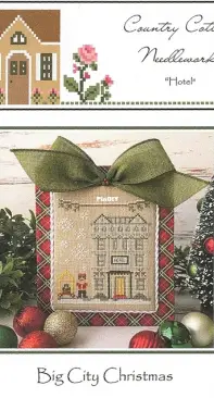 Country Cottage Needleworks CCN Big City Christmas Part 5 Hotel PCS
