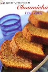 La nouvelle Collection de Choumicha-Les Cakes /French