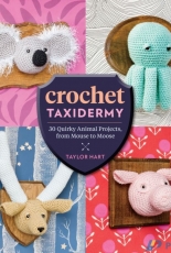 Taylor Hart - Crochet Taxidermy