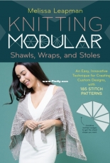 Melissa Leapman - Knitting Modular Shawls, Wraps, and Stoles