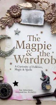The Magpie and the Wardrobe by Sam Mckechnie