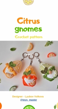 Toys Master - Lyubov Volkova - Citrus Gnomes