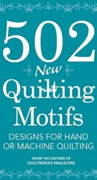 502 New Quilting Motifs. Designs for Hand or Machine Quilting