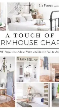 Liz Fourez  A Touch of Farmhouse Charm