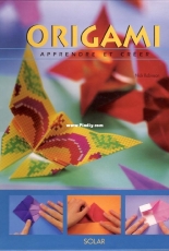 Origami Apprendre et Creer - Nick Robinson - French