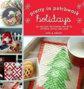 Pretty in Patchwork Holidays  by John G. Adams