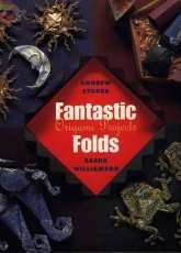 Fantastic Folds. Origami Projects/Andrew Stoker, Sasha Williamso