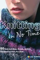 Knitting In No Time by Melody Griffiths