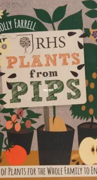 Royal Horticultural Society - Plants From Pips - Holly Farrell