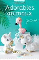 Mango - Adorables animaux - Adorable animals - So Croch - Marie Clesse - French