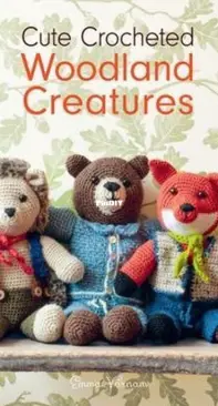 Emma Varnam   Cute Crocheted Woodland Creatures