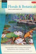 Walter Foster Publishing HT302 Learn To Paint Florals and Botanicals