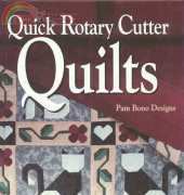 Quick Rotary Cutter Quilts - Pam Bono Designs