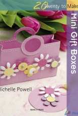20 to Make_ Mini Gift Boxes - Michelle Powell