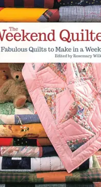 Landaucer Publishing - The Weekend Quilter edited by Rosemary Wilkinson