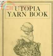 1913 Utopia Yarn Book Knit and Crochet