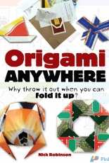 Origami Anywhere by Nick Robinson