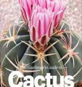 The Gardener's Guide to Cactus/Scott Calhoun