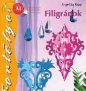 Fortélyok 33 (Tricks) - Filigranok by Angelika Kipp 2006 Hungarian