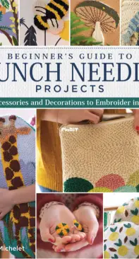 Beginners Guide to Punch Needle Projects - Juliette Michelte