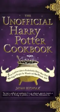 The Unofficial Harry Potter Cookbook - Dinah Bucholz