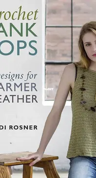 Stackpole Books - Crochet Tank Tops: 9 Designs for Warmer Weather - Sandi Rosner - 2022