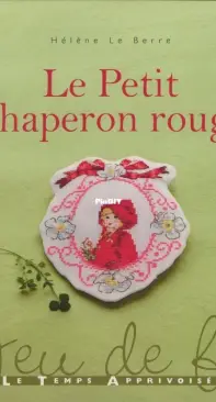 Le Temps Apprivoisé LTA - Le Petit Chaperon Rouge by Hélène Le Berre - French