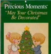 Gloria & Pat - Precious Moments - May Your Christmas Be Decorated XSD