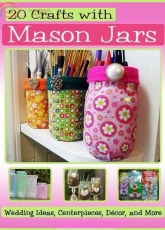20 Crafts with Mason Jars