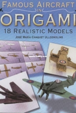 Famous Aircraft In Origami 18 Realistic Models -Jose Maria Chaquet Ulldemolins