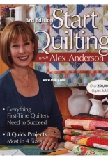Start Quilting with Alex Anderson Third Edition