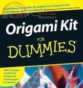Origami Kit For Dummies by Nick Robinson 2008
