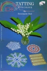Tatting with colour by Rosemarie Peel